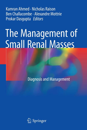 The Management of Small Renal Masses: Diagnosis and Management