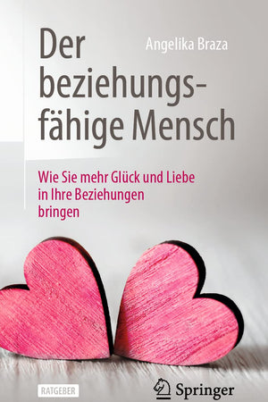 Der beziehungsfähige Mensch: Wie Sie mehr Glück und Liebe in Ihre Beziehungen bringen (German Edition)