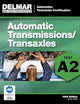 ASE Test Preparation - A2 Automatic Transmissions and Transaxles (ASE Test Preparation Series)