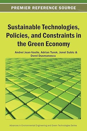 Sustainable Technologies, Policies, and Constraints in the Green Economy