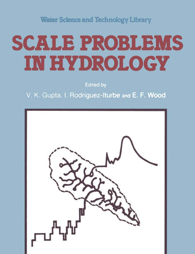 Scale Problems in Hydrology: Runoff Generation and Basin Response (Water Science and Technology Library, 6)