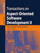 Transactions on Aspect-Oriented Software Development II: Focus: AOP Systems, Software and Middleware (Lecture Notes in Computer Science, 4242)