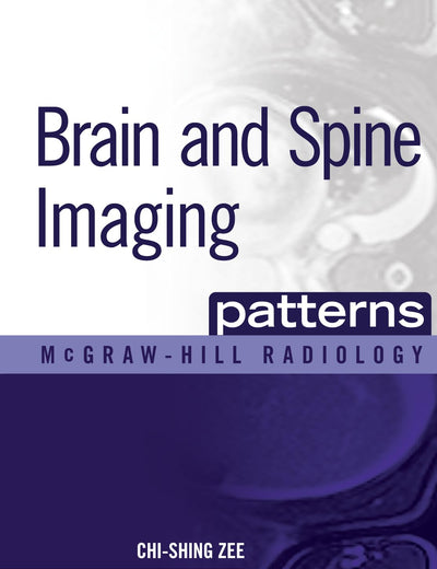Brain and Spine Imaging Patterns (McGraw-Hill Radiology Series)
