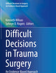 Difficult Decisions in Trauma Surgery: An Evidence-Based Approach