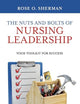 The Nuts and Bolts of Nursing Leadership: Your Toolkit for Success