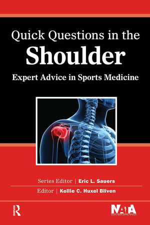 Quick Questions in the Shoulder: Expert Advice in Sports Medicine (Quick Questions in Sports Medicine)