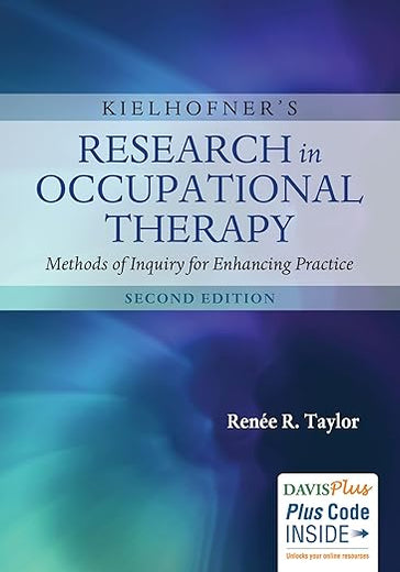 Kielhofner's Research in Occupational Therapy: Methods of Inquiry for Enhancing Practice