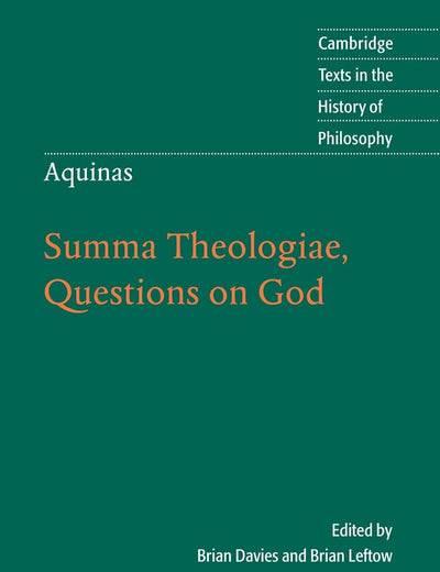 Aquinas: Summa Theologiae, Questions on God (Cambridge Texts in the History of Philosophy)