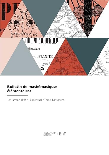Bulletin de mathématiques élémentaires (French Edition)