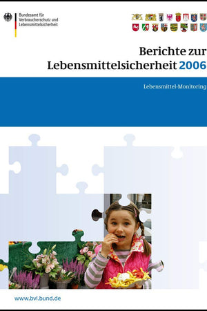 Berichte zur Lebensmittelsicherheit 2006: Lebensmittel-Monitoring (BVL-Reporte, 2.1) (German Edition)