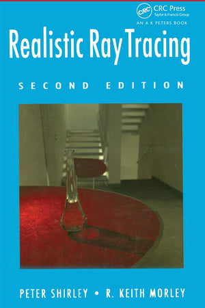 Realistic Ray Tracing, Second Edition