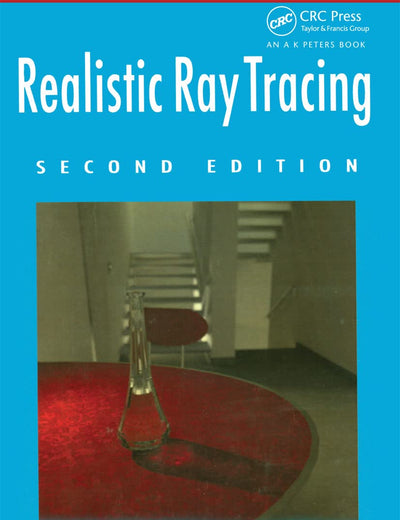 Realistic Ray Tracing, Second Edition
