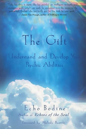 The Gift: Understand and Develop Your Psychic Abilities