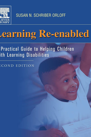 Learning Re-Enabled: A Practical Guide to Helping Children with Learning Disabilities