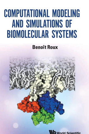 Computational Modeling And Simulations Of Biomolecular Systems
