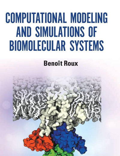 Computational Modeling And Simulations Of Biomolecular Systems