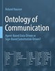 Ontology of Communication: Agent-Based Data-Driven or Sign-Based Substitution-Driven?