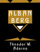 Alban Berg: Master of the Smallest Link