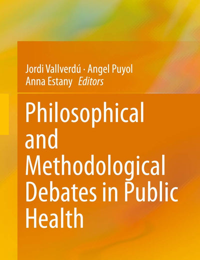 Philosophical and Methodological Debates in Public Health