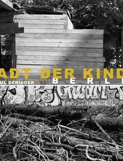 Jean-Paul Deridder: Stadt der Kinder, Berlin: City of Transcience