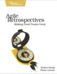 Agile Retrospectives: Making Good Teams Great
