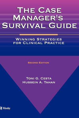 The Case Manager's Survival Guide: The Case Manager's Survival Guide