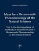 Ideas for a Hermeneutic Phenomenology of the Natural Sciences: Volume II: On the Importance of Methodical Hermeneutics for a Hermeneutic Phenomenology of the Natural Sciences
