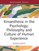 Kinaesthesia in the Psychology, Philosophy and Culture of Human Experience