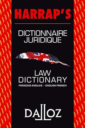 Dictionnaire juridique français-anglais / anglais-français : Law Dictionary French-English/English-French (Harrap's - Dalloz) (French and English Edition)