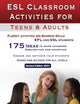 ESL Classroom Activities for Teens and Adults: ESL games, fluency activities and grammar drills for EFL and ESL students.
