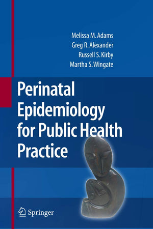 Perinatal Epidemiology for Public Health Practice