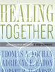 Healing Together: The Labor-Management Partnership at Kaiser Permanente (The Culture and Politics of Health Care Work)