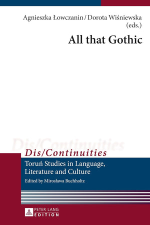 All that Gothic (Dis/Continuities)