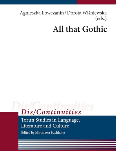 All that Gothic (Dis/Continuities)