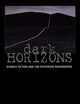 Dark Horizons: Science Fiction and the Dystopian Imagination