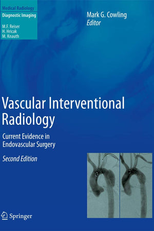 Vascular Interventional Radiology: Current Evidence in Endovascular Surgery (Medical Radiology)