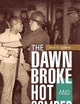The Dawn Broke Hot and Somber: U.S. Race Riots of 1964
