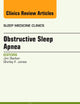 Obstructive Sleep Apnea, An Issue of Sleep Medicine Clinics (Volume 8-4) (The Clinics: Internal Medicine, Volume 8-4)