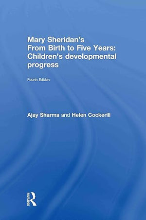 Mary Sheridan's From Birth to Five Years: Children's Developmental Progress