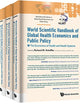 WORLD SCIENTIFIC HANDBOOK OF GLOBAL HEALTH ECONOMICS AND PUBLIC POLICY (A 3-VOLUME SET) (World Scientific Global Health Economics and Public Policy)