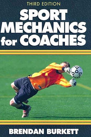 Sport Mechanics for Coaches - 3rd Edition