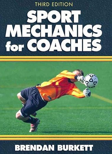 Sport Mechanics for Coaches - 3rd Edition