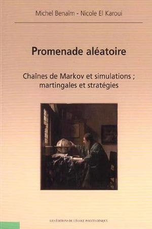 Promenade aléatoire: Chaînes de Markov et simulations : martingales et stratégie.
