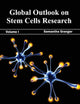 Global Outlook on Stem Cells Research: Volume I