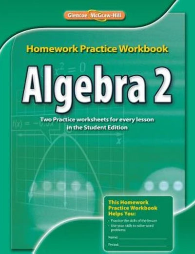 Algebra 2, Homework Practice Workbook (MERRILL ALGEBRA 2)