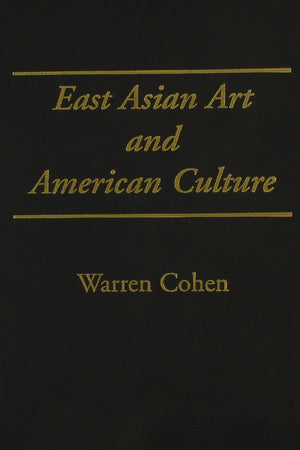 East Asian Art and American Culture