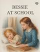 Bessie At School