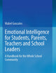 Emotional Intelligence for Students, Parents, Teachers and School Leaders: A Handbook for the Whole School Community