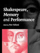 Shakespeare, Memory and Performance