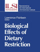 Biological Effects of Dietary Restriction (ILSI Monographs)